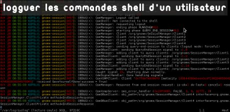 Shell : Historiser (logguer) toutes les commandes shell